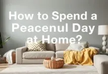 Evde Huzurlu Bir Gün Nasıl Geçirilir? How to Spend a Peaceful Day at Home?